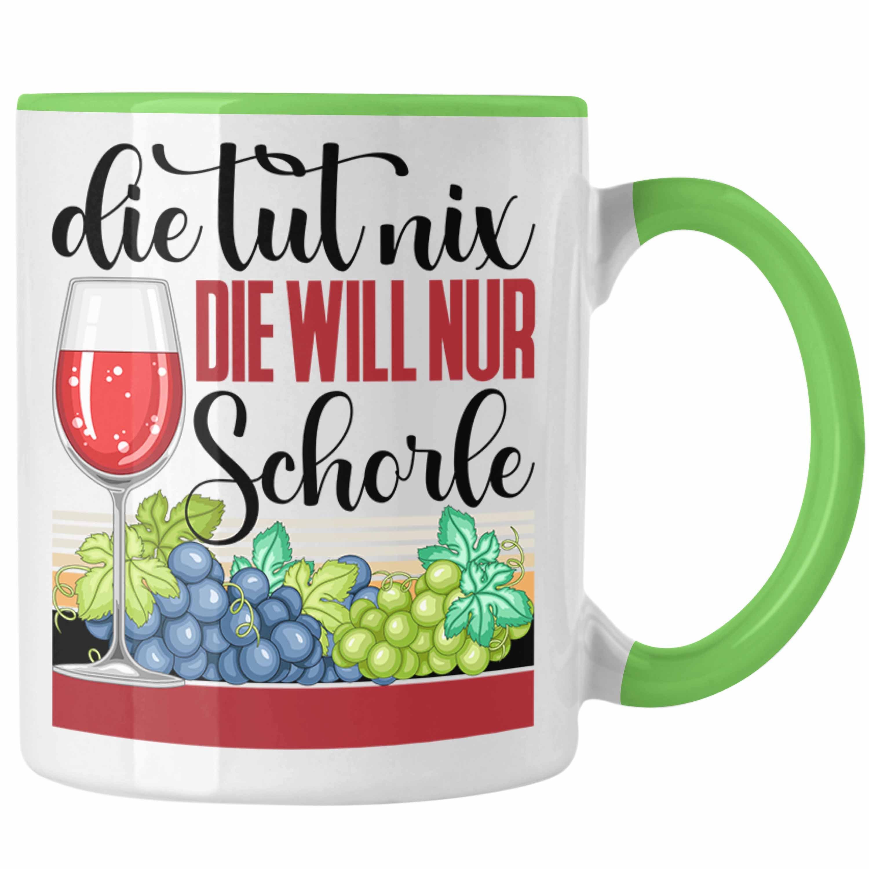 Trendation Tasse Weinschorle Tasse Die Tut Nix Die Will Nur Schorle Geschenkidee Weintr Grün