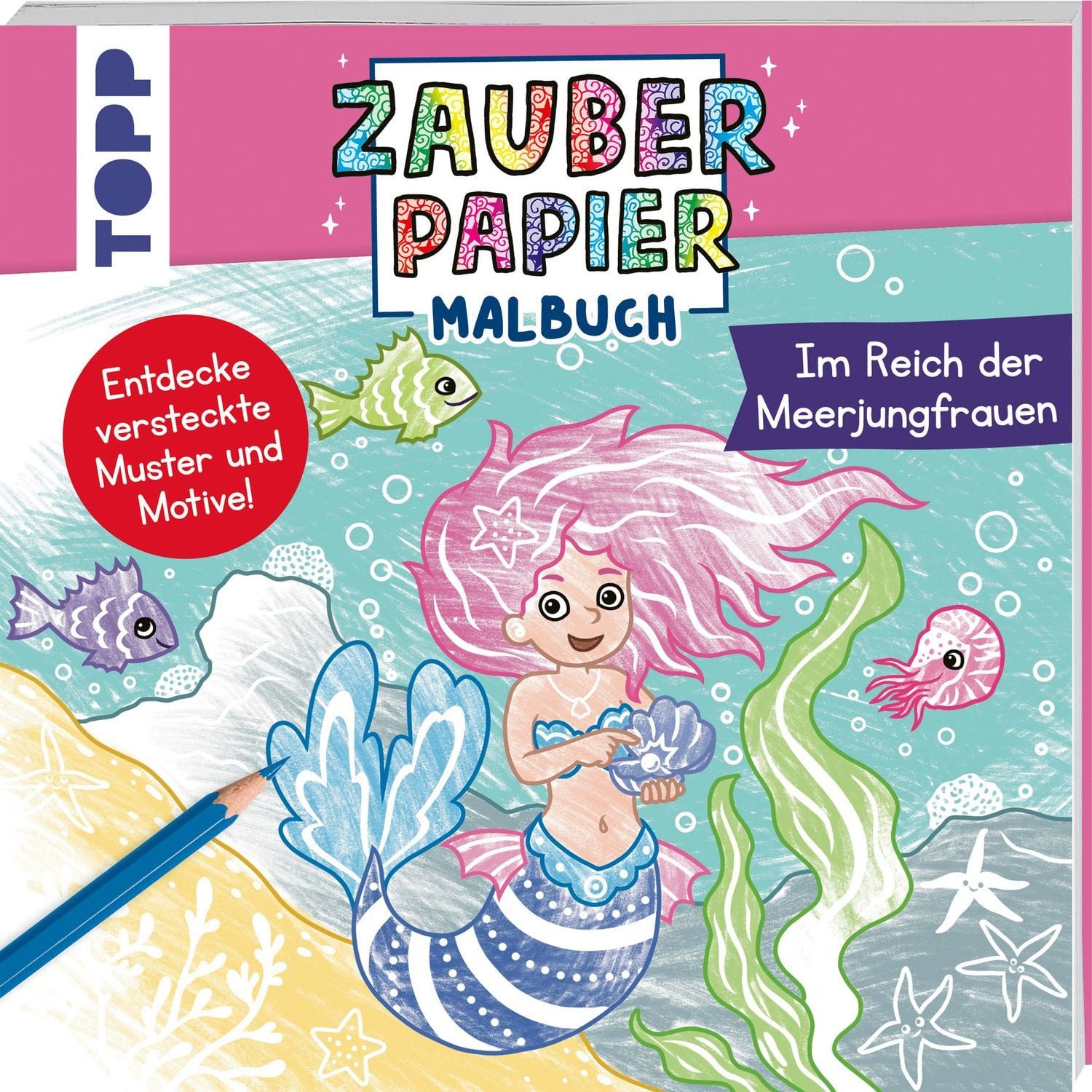 Zauberpapier Malbuch Im Reich der Meerjungfrauen / Bibi Hecher, Entdecke versteckte Muster und Motive!