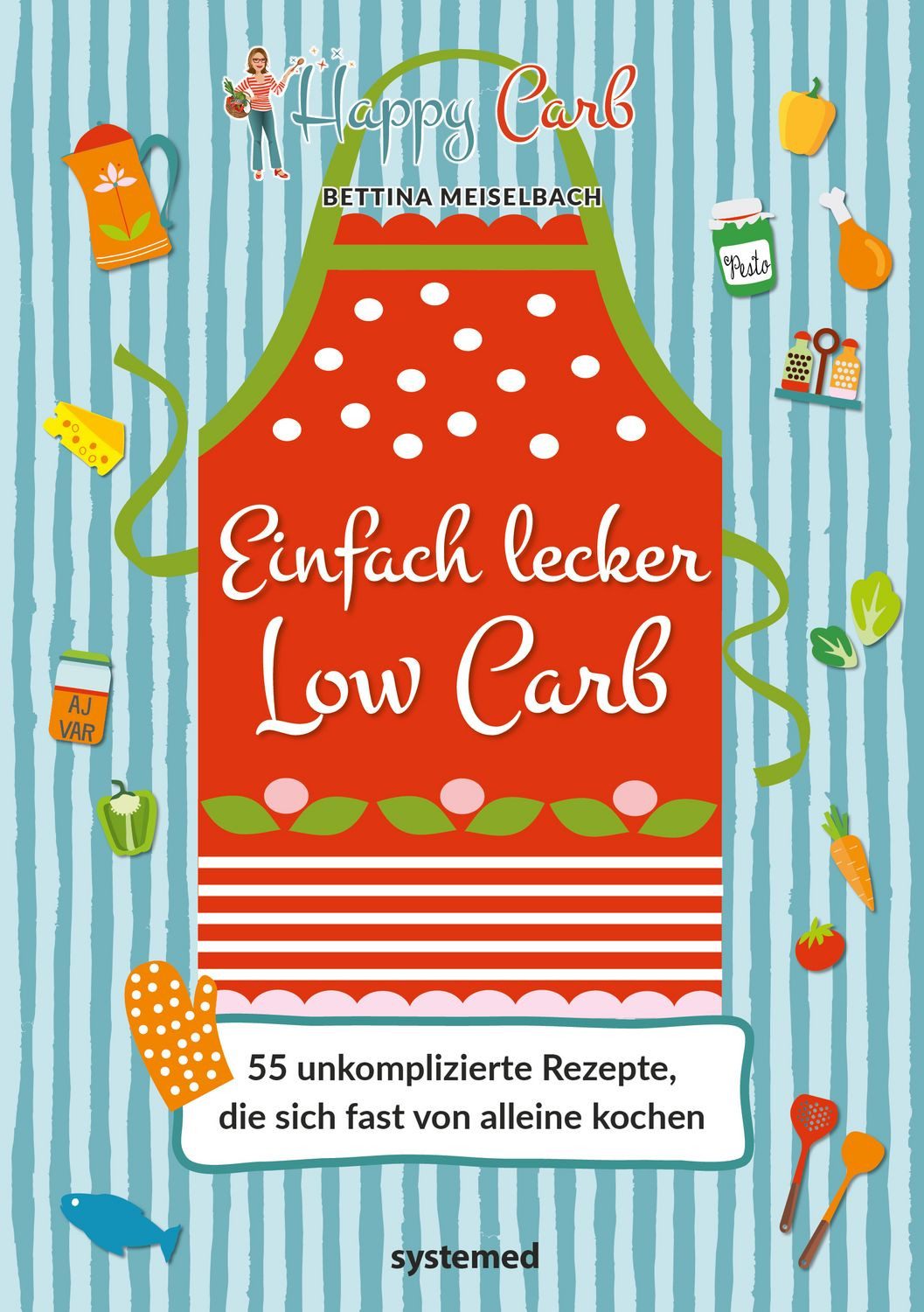 Ratgeber Happy Carb: Einfach lecker Low Carb 55 unkomplizierte Rezepte, die sic Bettina Meiselbach