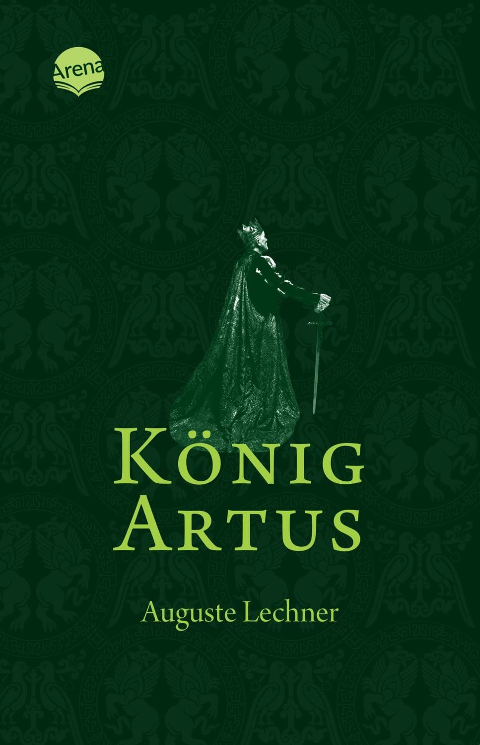 König Artus / Auguste Lechner