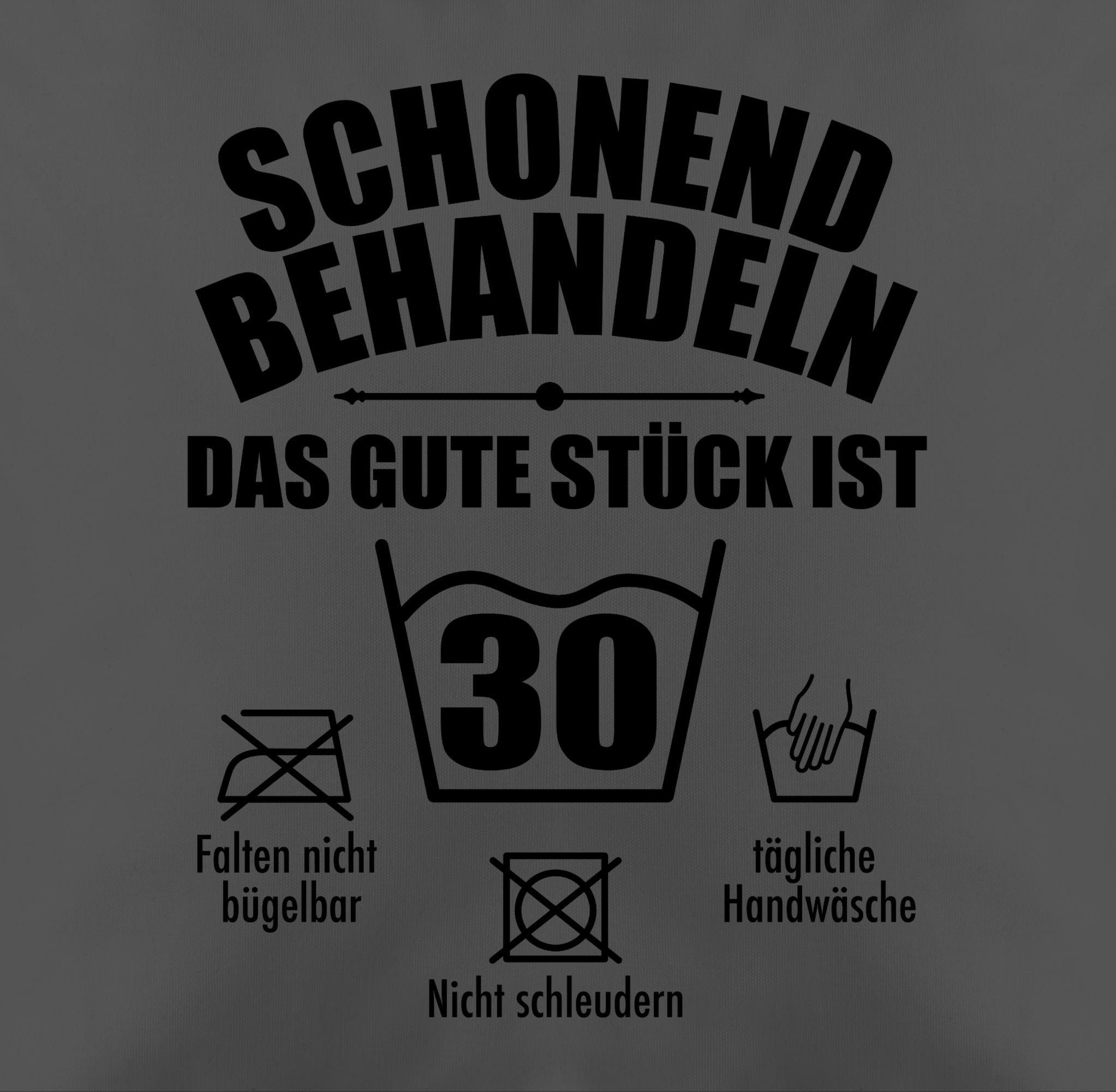 Grau Stück dreißig, behandeln gute das 30. Dekokissen Schonend 3 Shirtracer ist Kissen Geburtstag