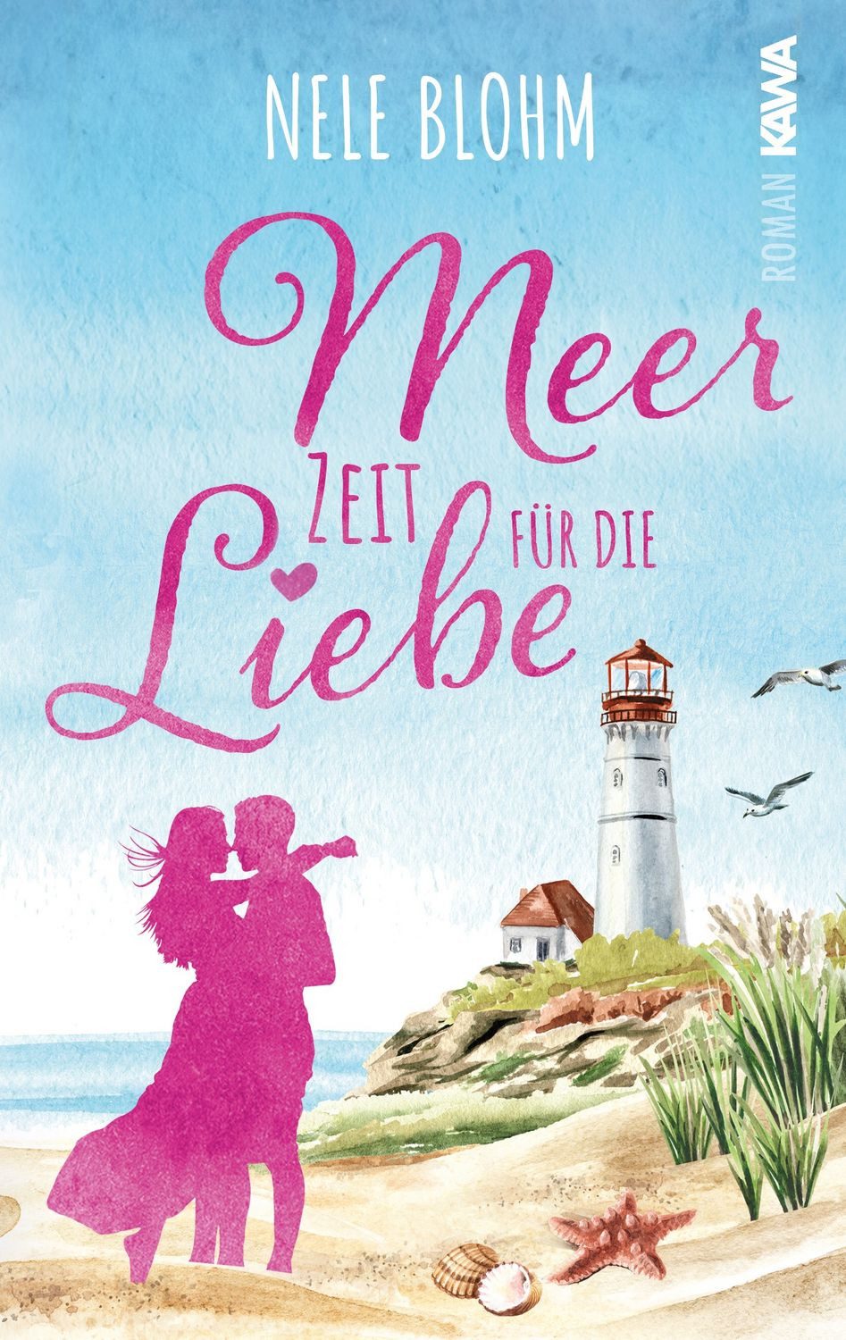 Meer Zeit für die Liebe / Nele Blohm