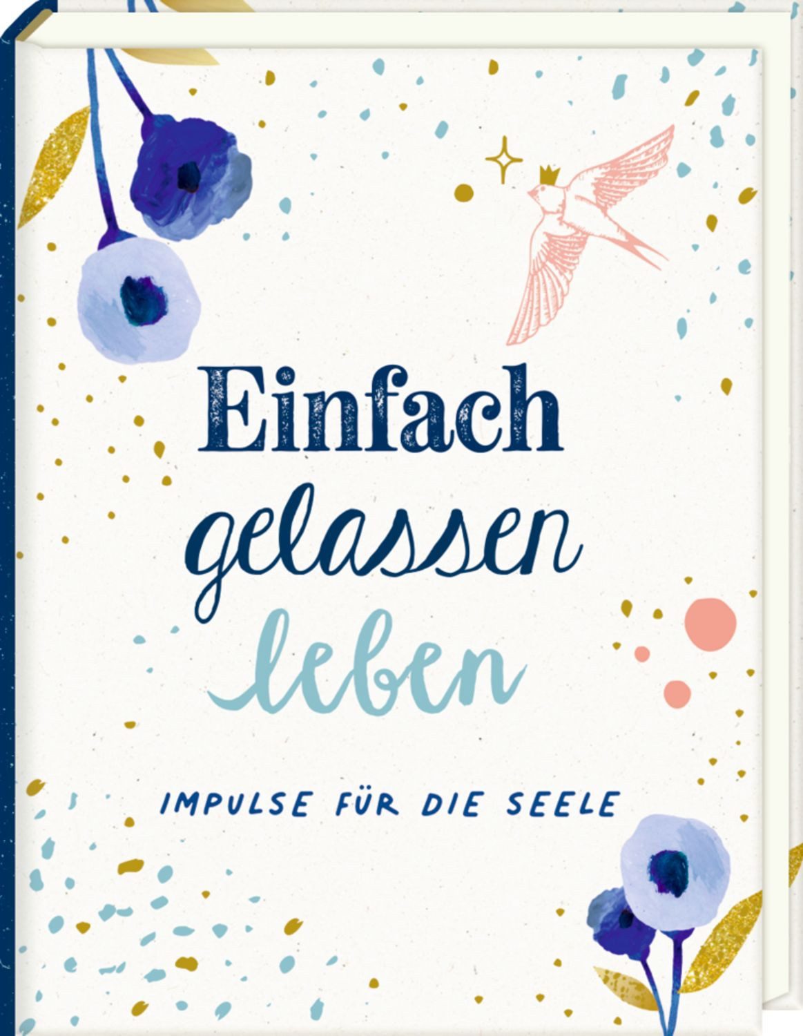 Einfach gelassen leben / diverse