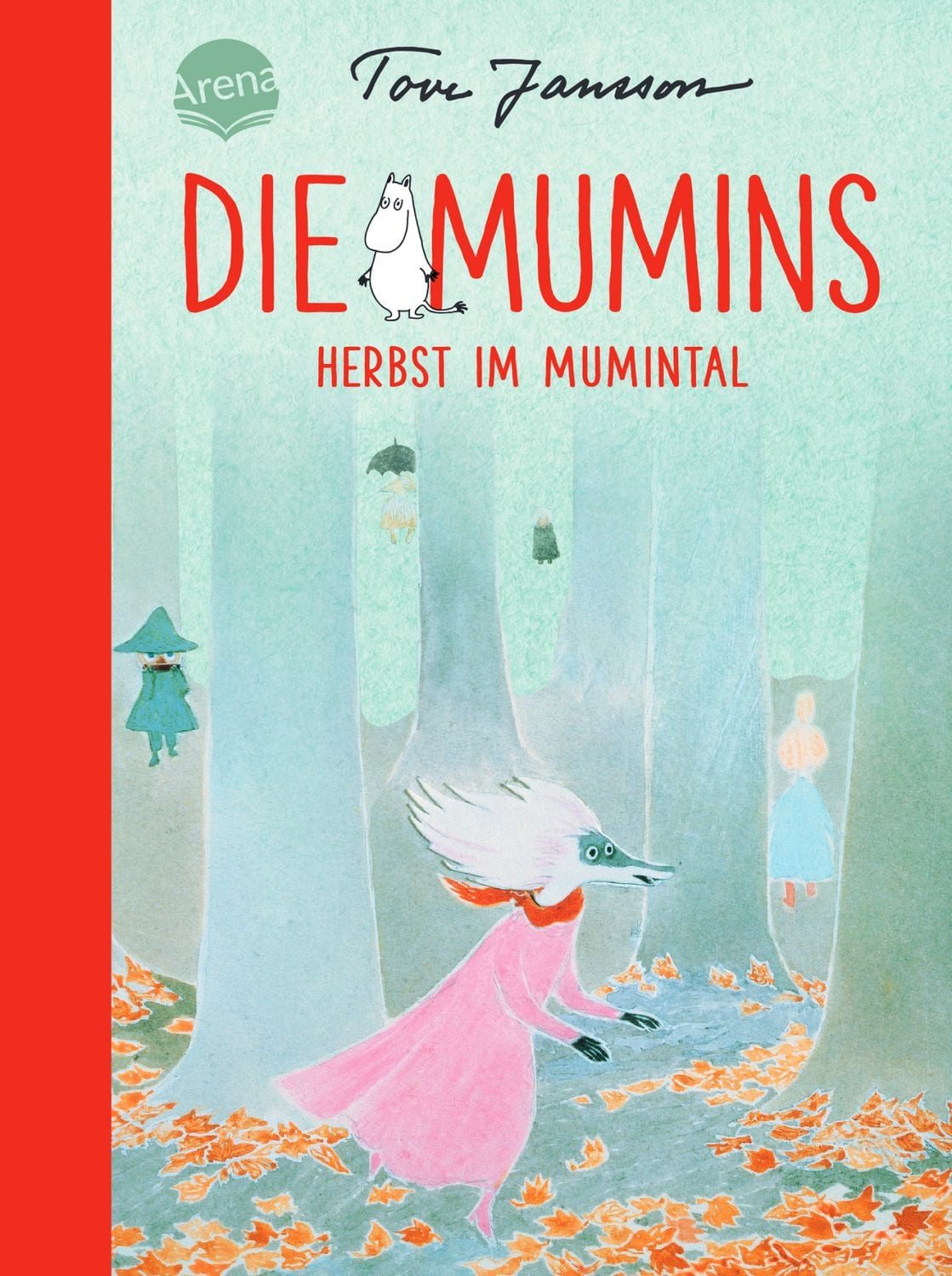Die Mumins (9). Herbst im Mumintal / Tove Jansson, Zeitloses Mumin-Abenteuer zum Vorlesen, Selberlesen und immer wieder Lesen für Kinder ab 8