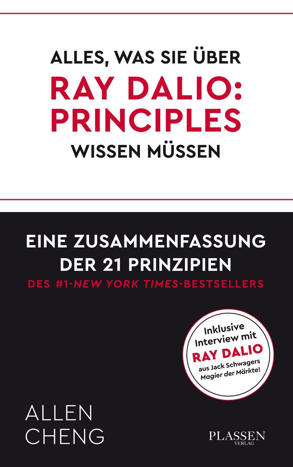 Alles, was Sie über RAY DALIO: PRINCIPLES wissen müssen: / Allen Cheng, New York Times Bestseller