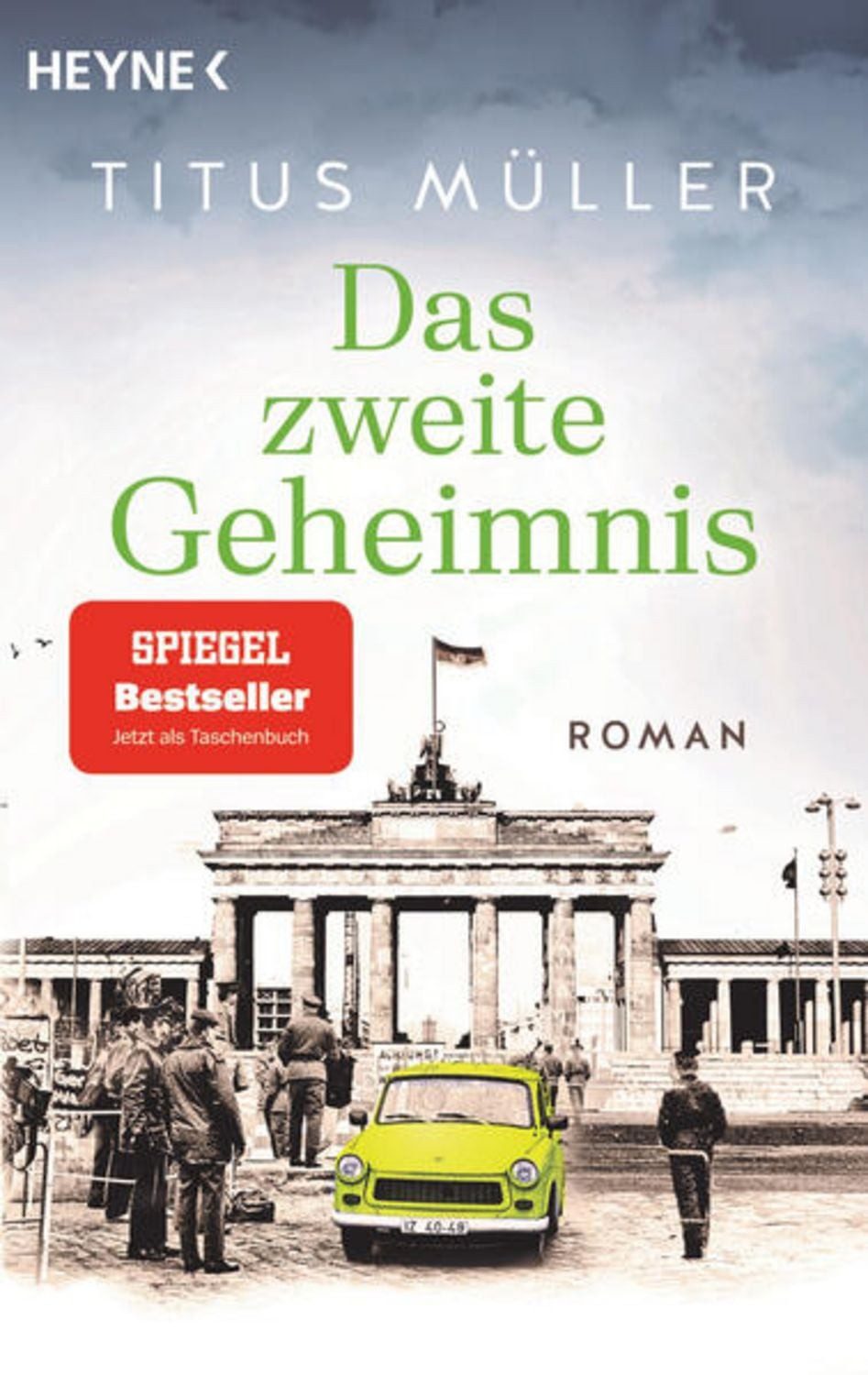 Das zweite Geheimnis / Titus Müller