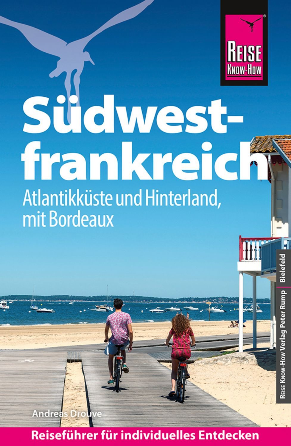 Reise Know-How Reiseführer Südwestfrankreich - Atlantikküste und Hinte / Andreas Drouve