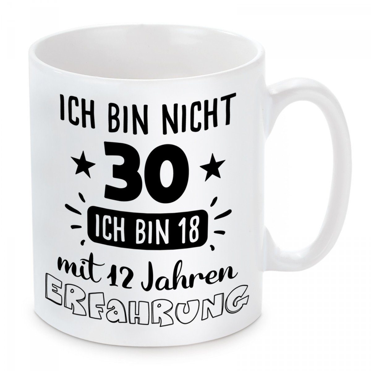 Kaffeebecher Herzbotschaft bin bin ich Tasse und mit 30 Motiv Ich 18 nicht Keramik, mikrowellengeeignet 12 mit spülmaschinenfest Jahren, Kaffeetasse