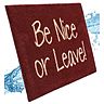 Be Nice or Leave!