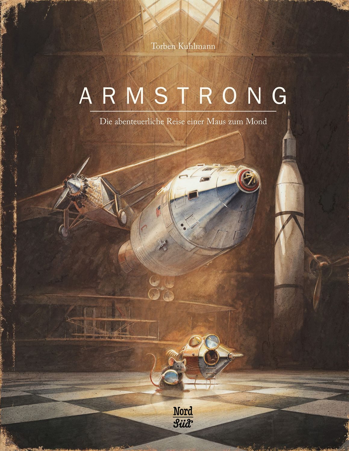 Armstrong / Torben Kuhlmann, Die abenteuerliche Reise einer Maus zum Mond
