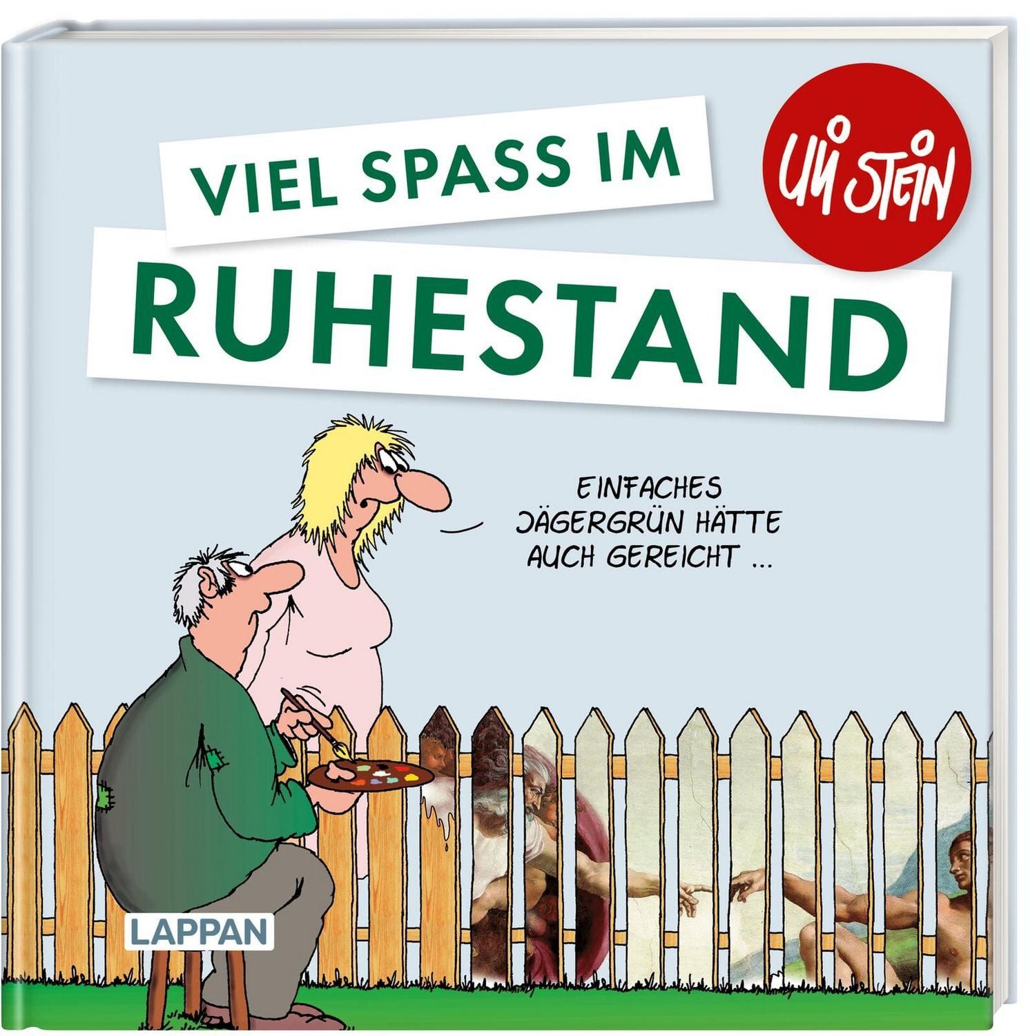 Belletristik Uli Stein: Gute Wünsche!: Viel Spaß im Ruhestand Uli Stein