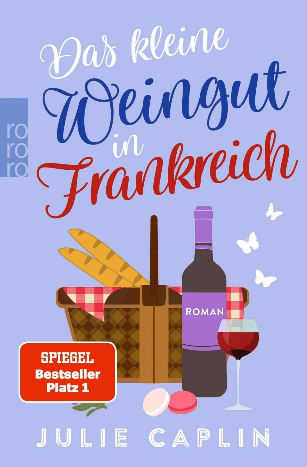 Das kleine Weingut in Frankreich / Julie Caplin