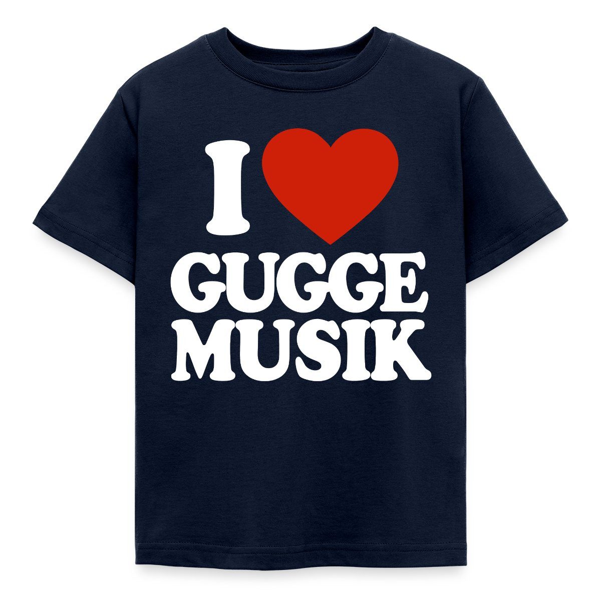 T-Shirt I Love Gugge Musik Karneval Kinder T-Shirt
