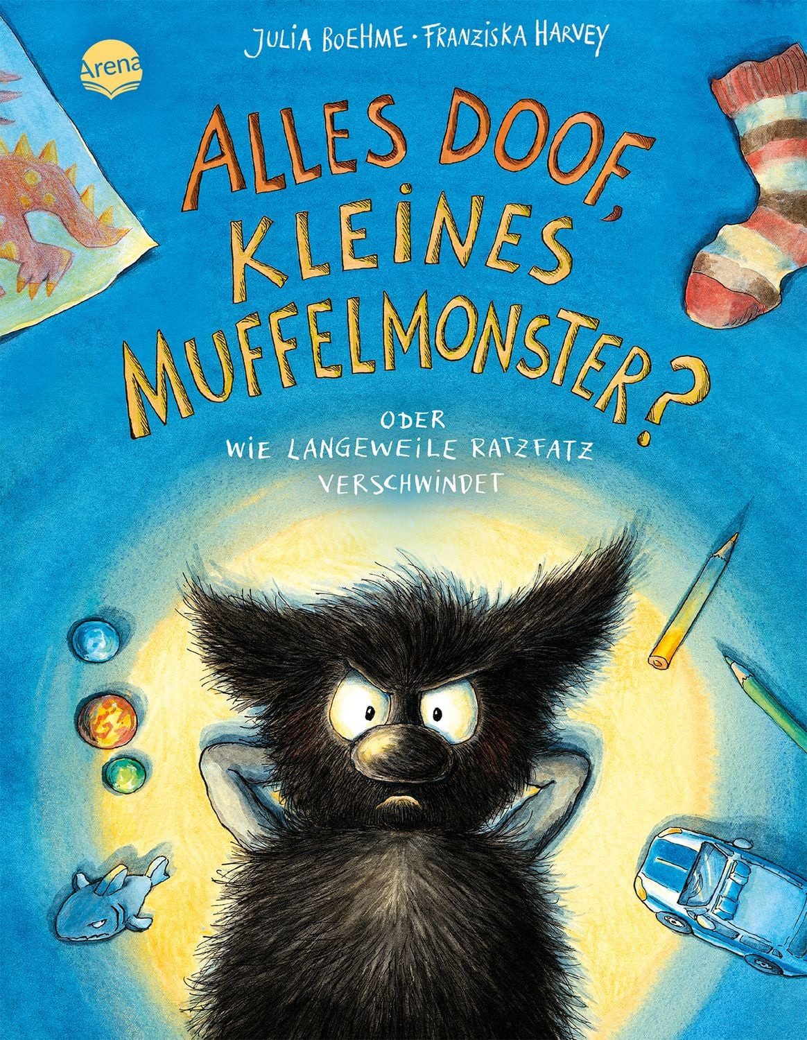 Das kleine Muffelmonster (4). Alles doof, kleines Muffelmonster? Oder / Julia Boehme, Ein Bilderbuch über Langeweile und die positive Verarbeitung eines negativen Gefühls für Kinder von 3-6 Jahren