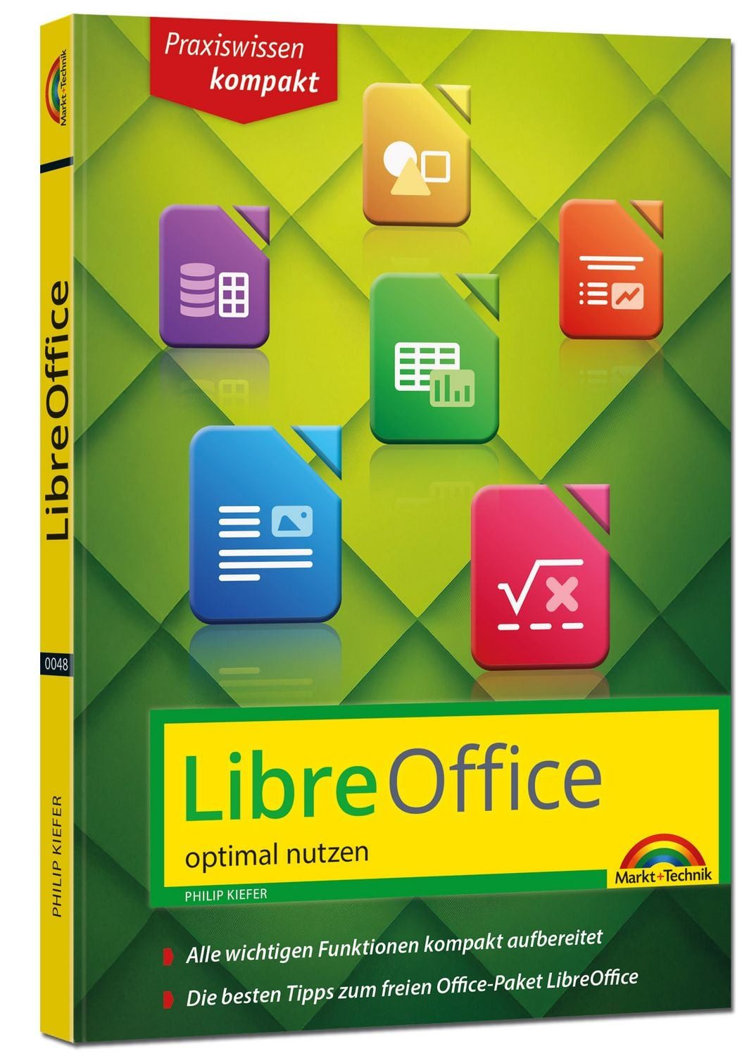 LibreOffice - Praxiswissen - Das Handbuch zur Software für Ein- und Um / Philip Kiefer