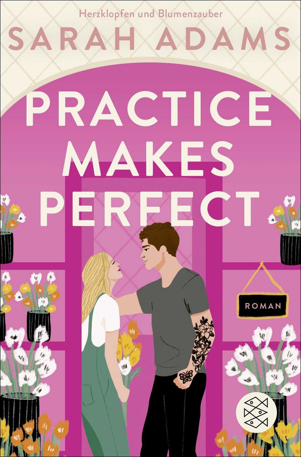 Practice Makes Perfect / Sarah Adams, Die deutsche Ausgabe der Friends-to-Lovers-Romance von der TikTok-Erfolgsautorin