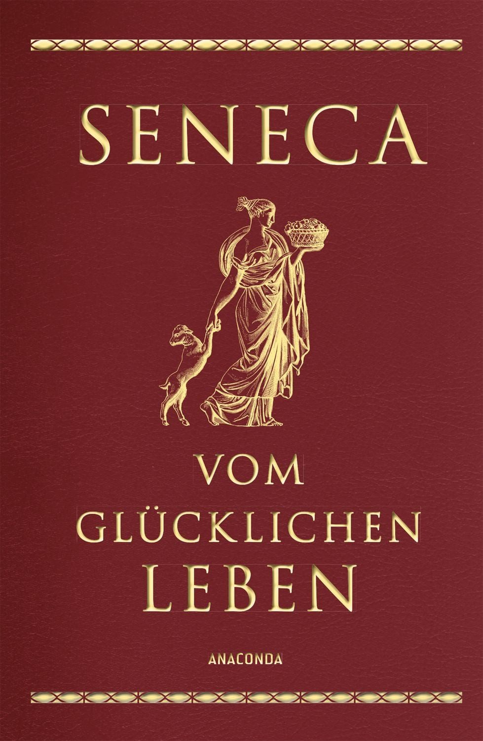 Seneca, Vom glücklichen Leben / Seneca