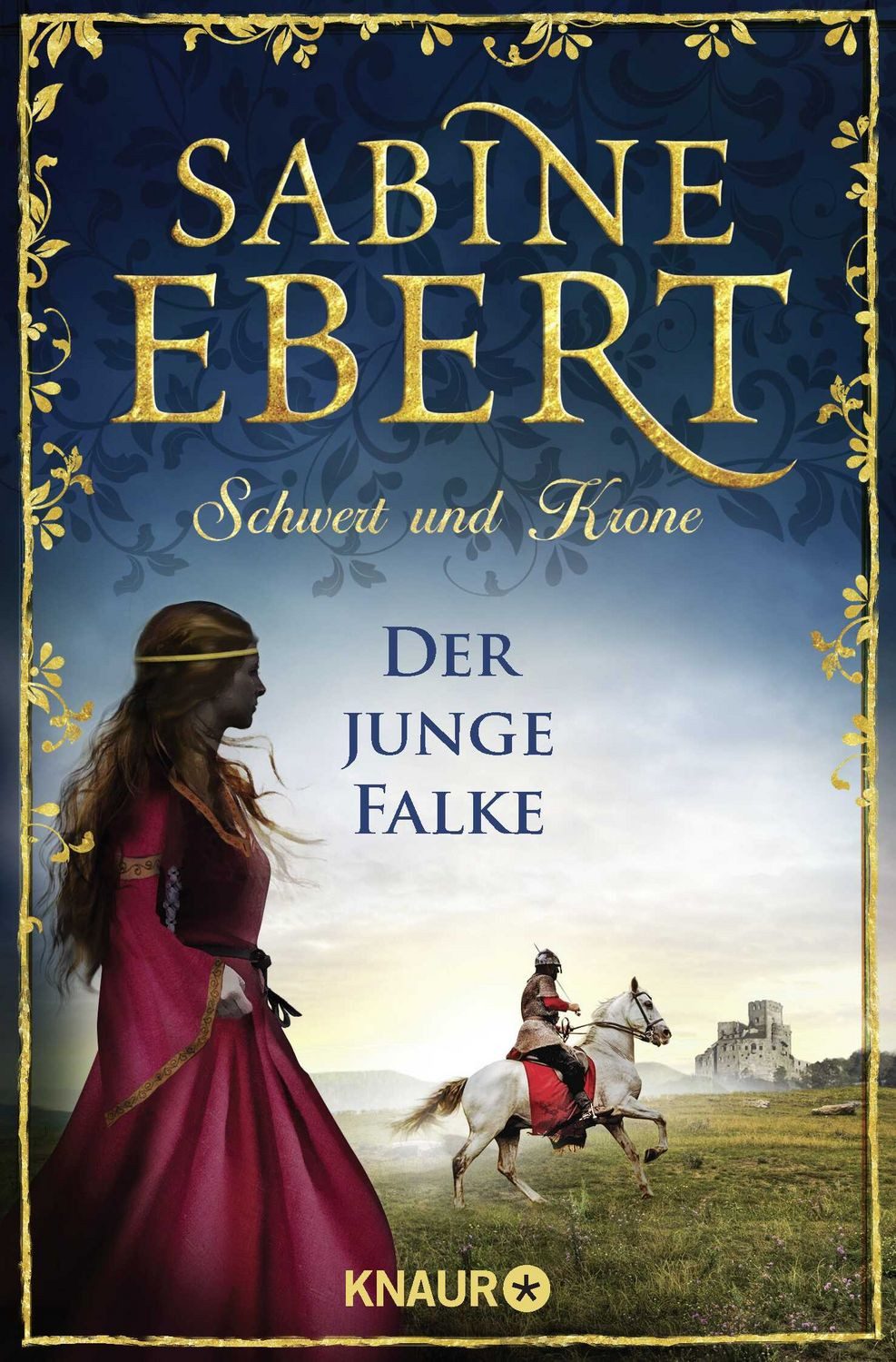 Schwert und Krone - Der junge Falke / Sabine Ebert