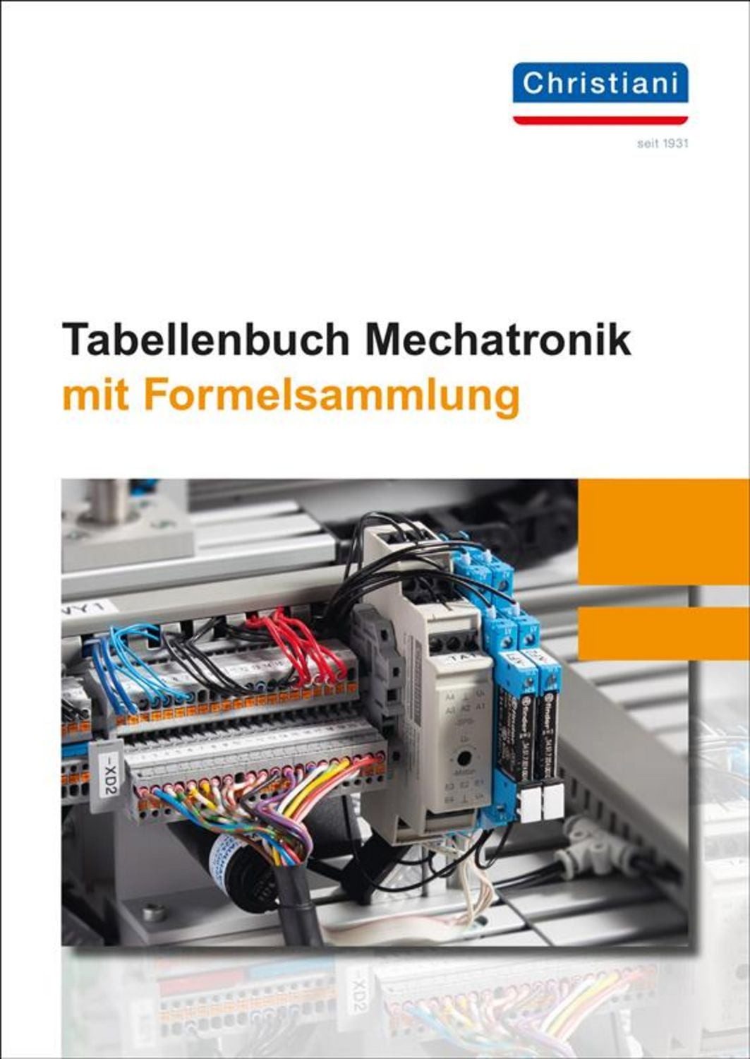 Tabellenbuch Mechatronik mit Formelsammlung / Kim Hansen, Markus Bruckmeier, Malte Zilinski, Florian Brüning, Holger Hecht
