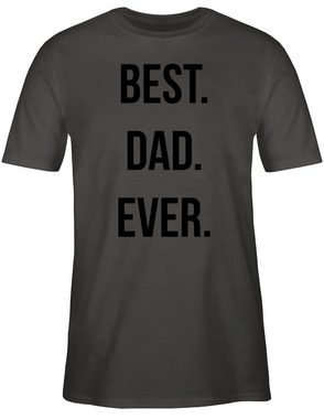 Shirtracer T-Shirt Best Dad Ever Vatertag Geschenk für Papa
