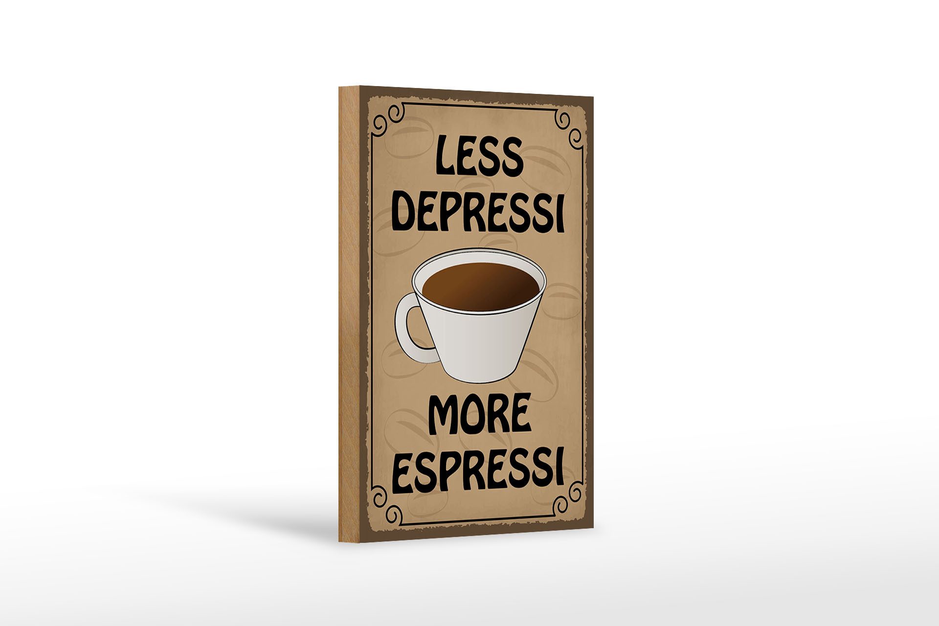Holzbild Spruch 12X18 cm less depressi more espressi
