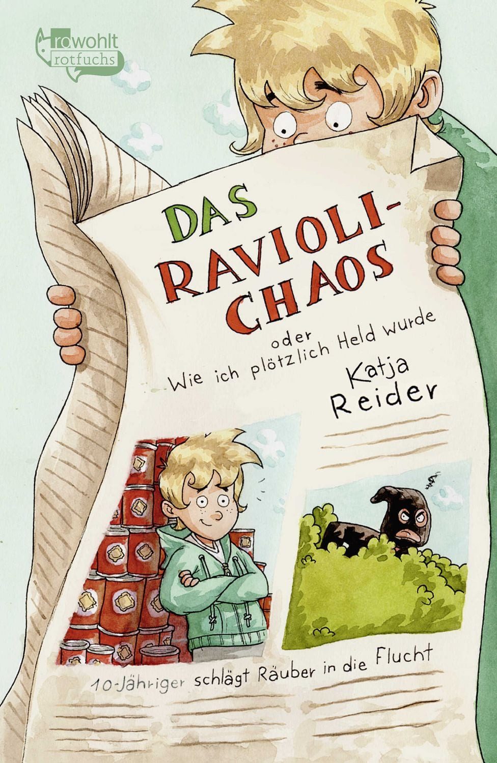 Das Ravioli-Chaos oder Wie ich plötzlich Held wurde / Katja Reider