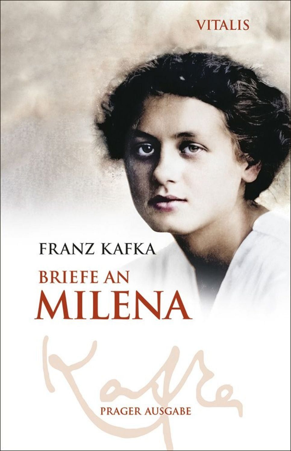 Briefe an Milena (Prager Ausgabe) / Franz Kafka