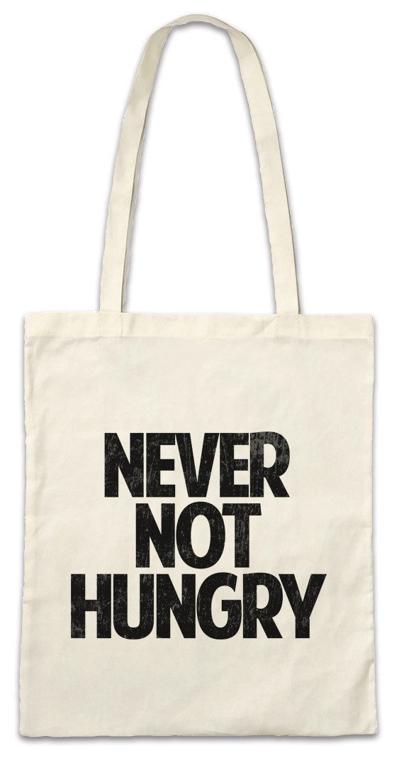 Beuteltasche Never Not Hungry Stofftasche Zicke Hungrig Starvation Schlechte Laune
