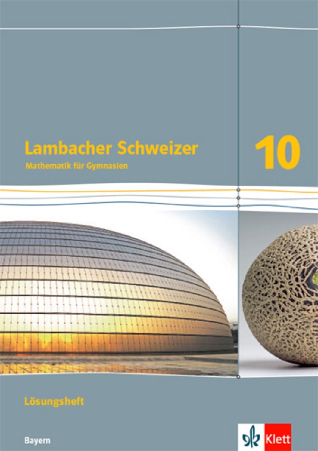 Lambacher Schweizer Mathematik 10. Ausgabe Bayern / Johannes Biburger, Manfred Herbst, Christ Kestler