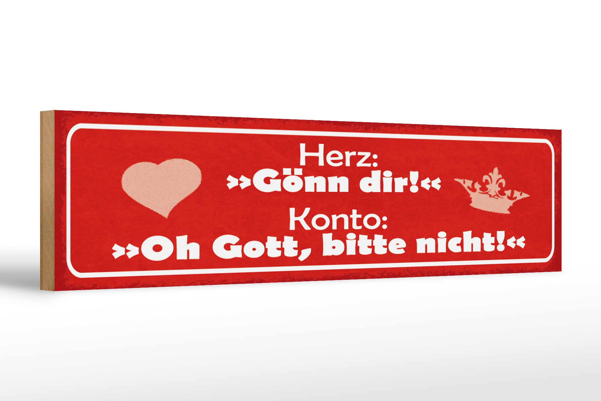 Femer GmbH Holzbild Spruch 46x10cm Herz Gönn dir Konto Oh Gott, Sprüche Zitate Lustiges (1 St), Glatte Holzfaserplatte (MDF), vorn beschichtet