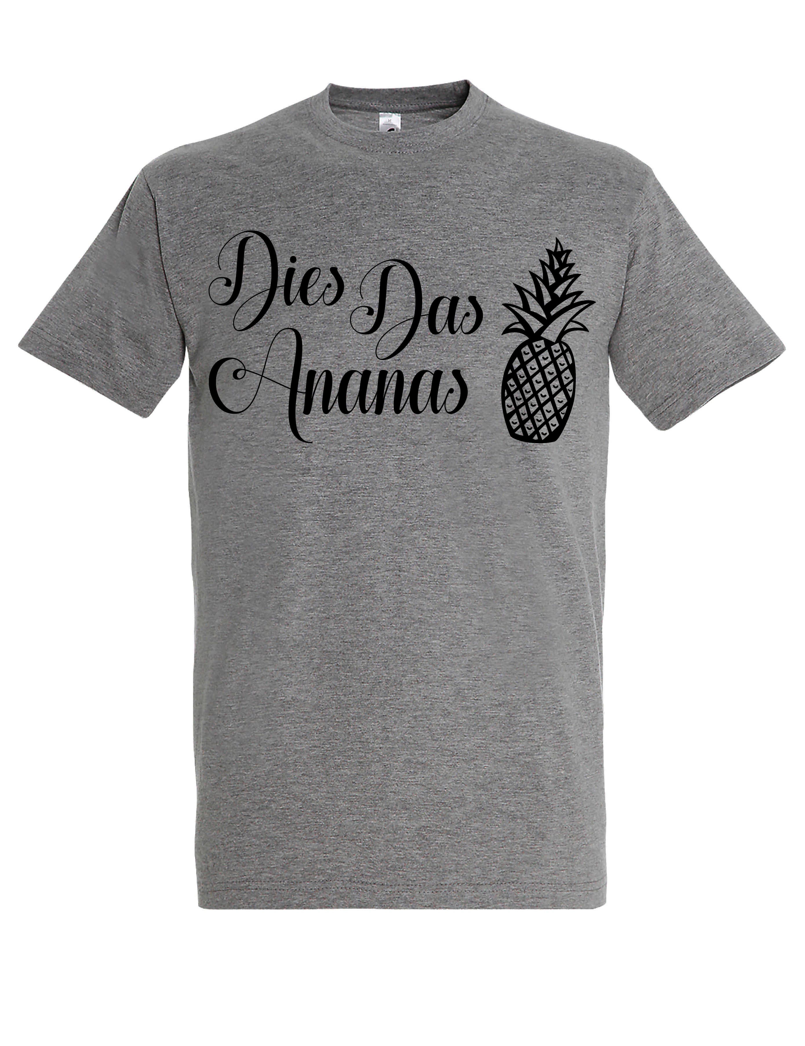 Print-Shirt "DIES DAS ANANAS" Herren T-Shirt mit Lustigen Print Geschenk Statement