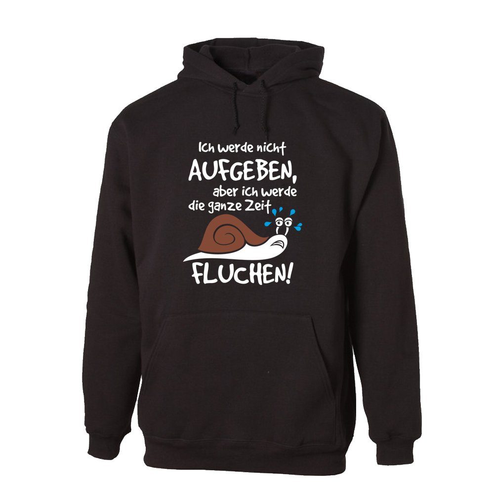 Hoodie Ich werde nicht aufgeben, aber ich werde die ganze Zeit fluchen!