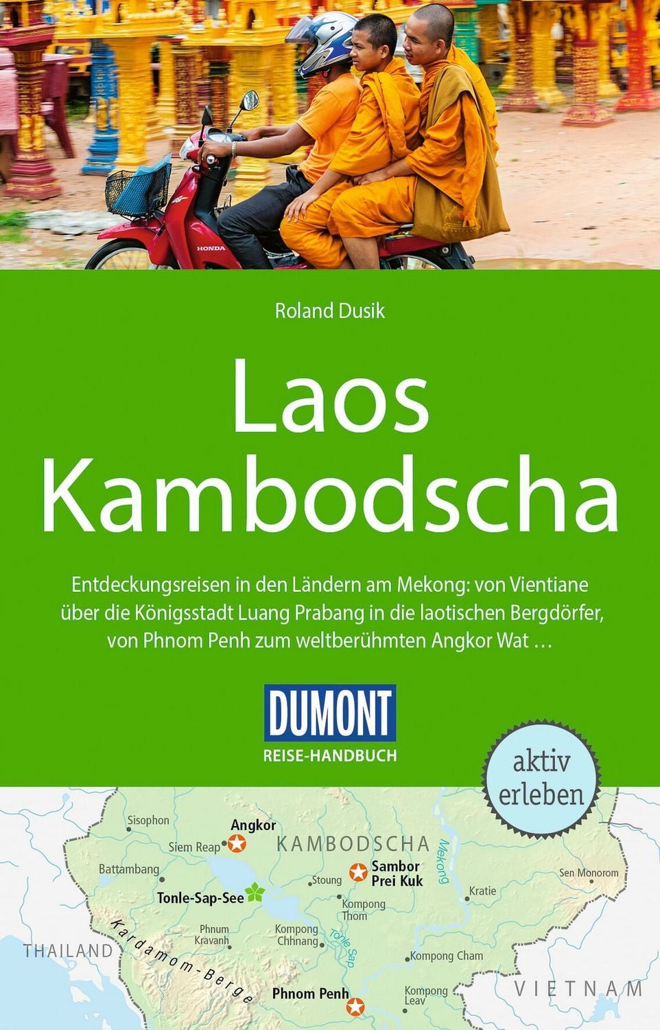 DuMont Reise-Handbuch Reiseführer Laos, Kambodscha / Roland Dusik