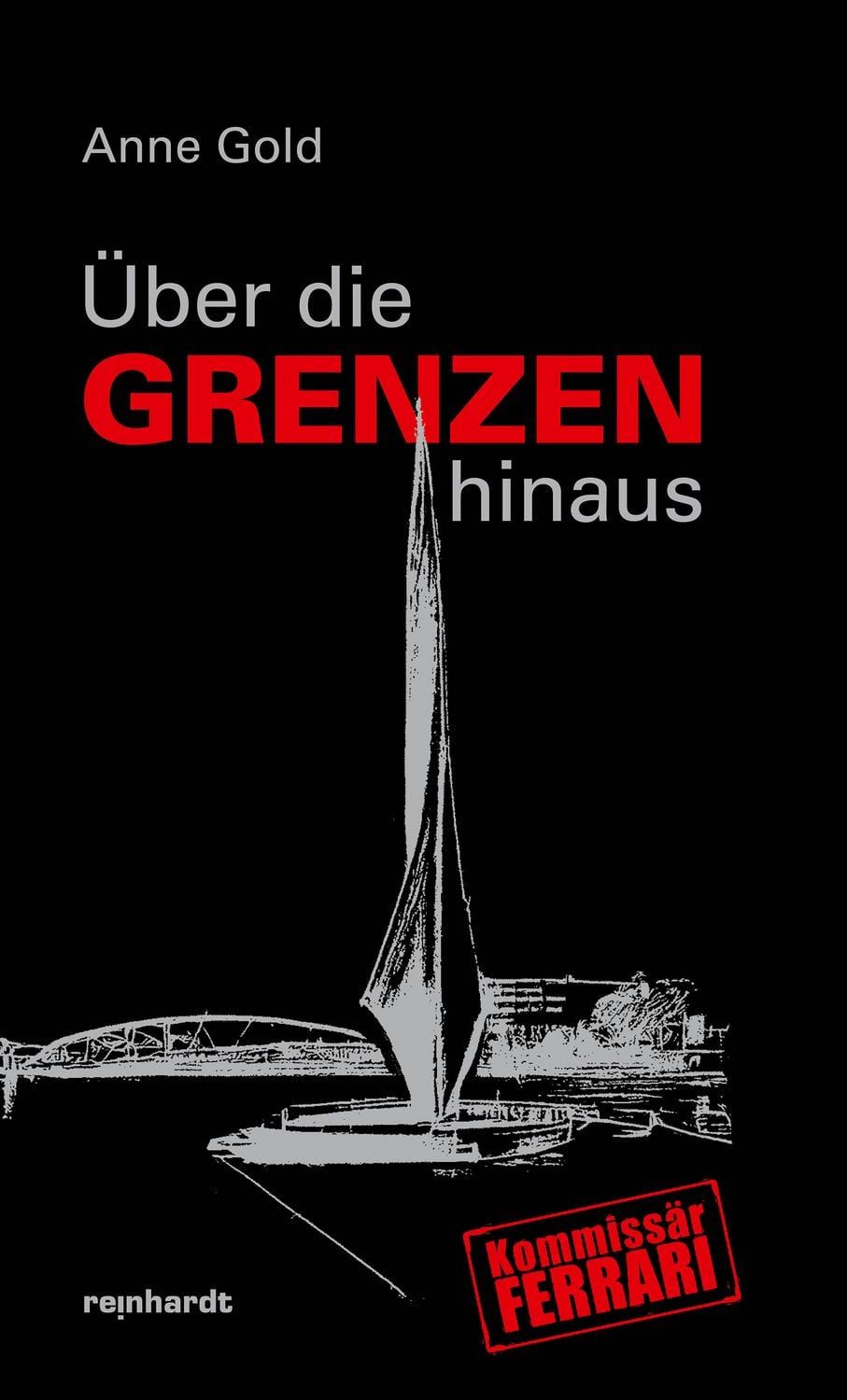 Über die Grenzen hinaus / Anne Gold