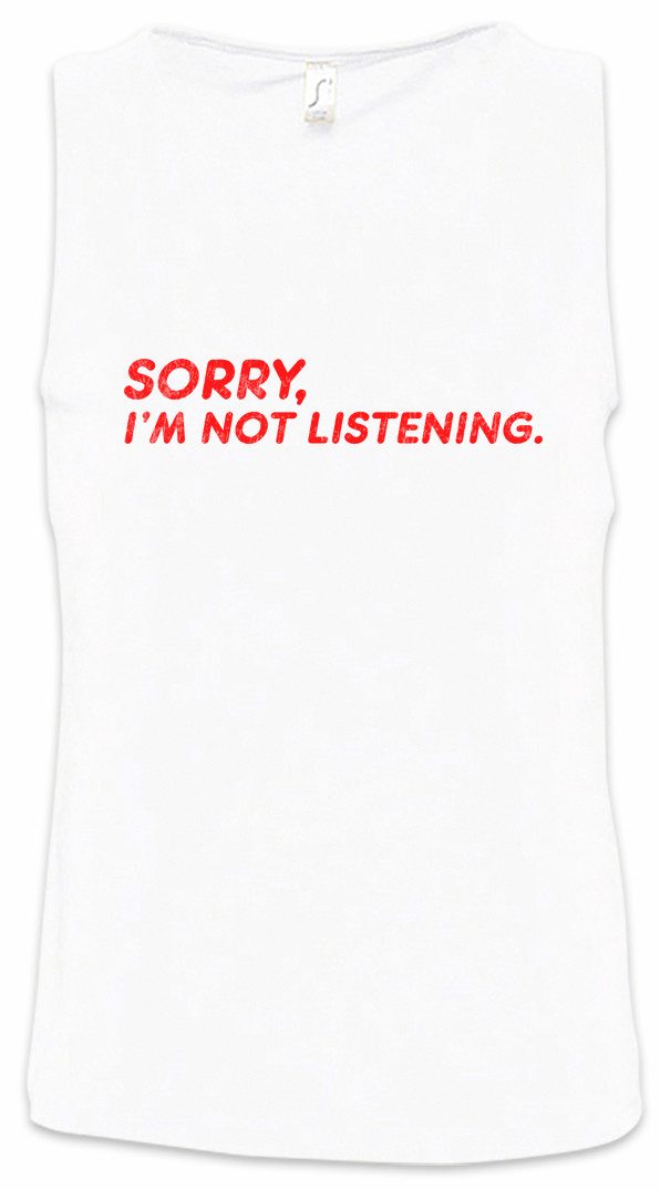 Tanktop Sorry I'm Not Listening Ärmelloses T-Shirt Fun Geek Nerd Admin