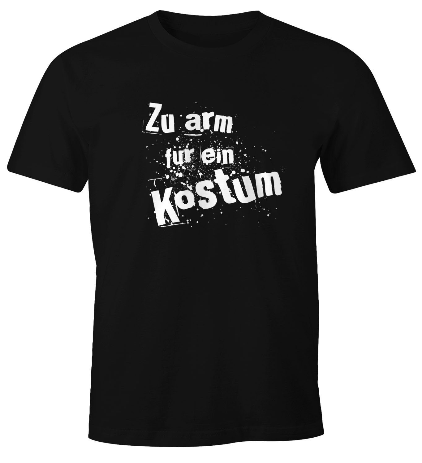 Print-Shirt Herren T-Shirt Fasching Zu arm für ein Kostüm Fun-Shirt Faschings-Shirt Moonworks®