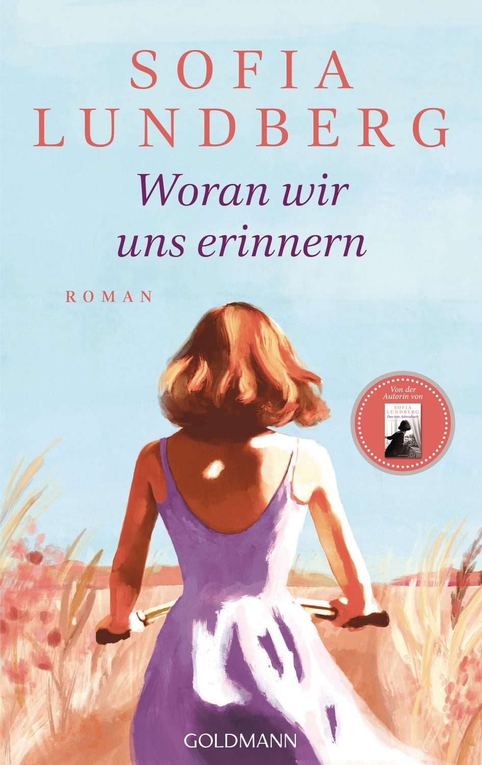 Belletristik Woran wir uns erinnern Roman - Jetzt endlich der neue Roman der Autori Sofia Lundberg