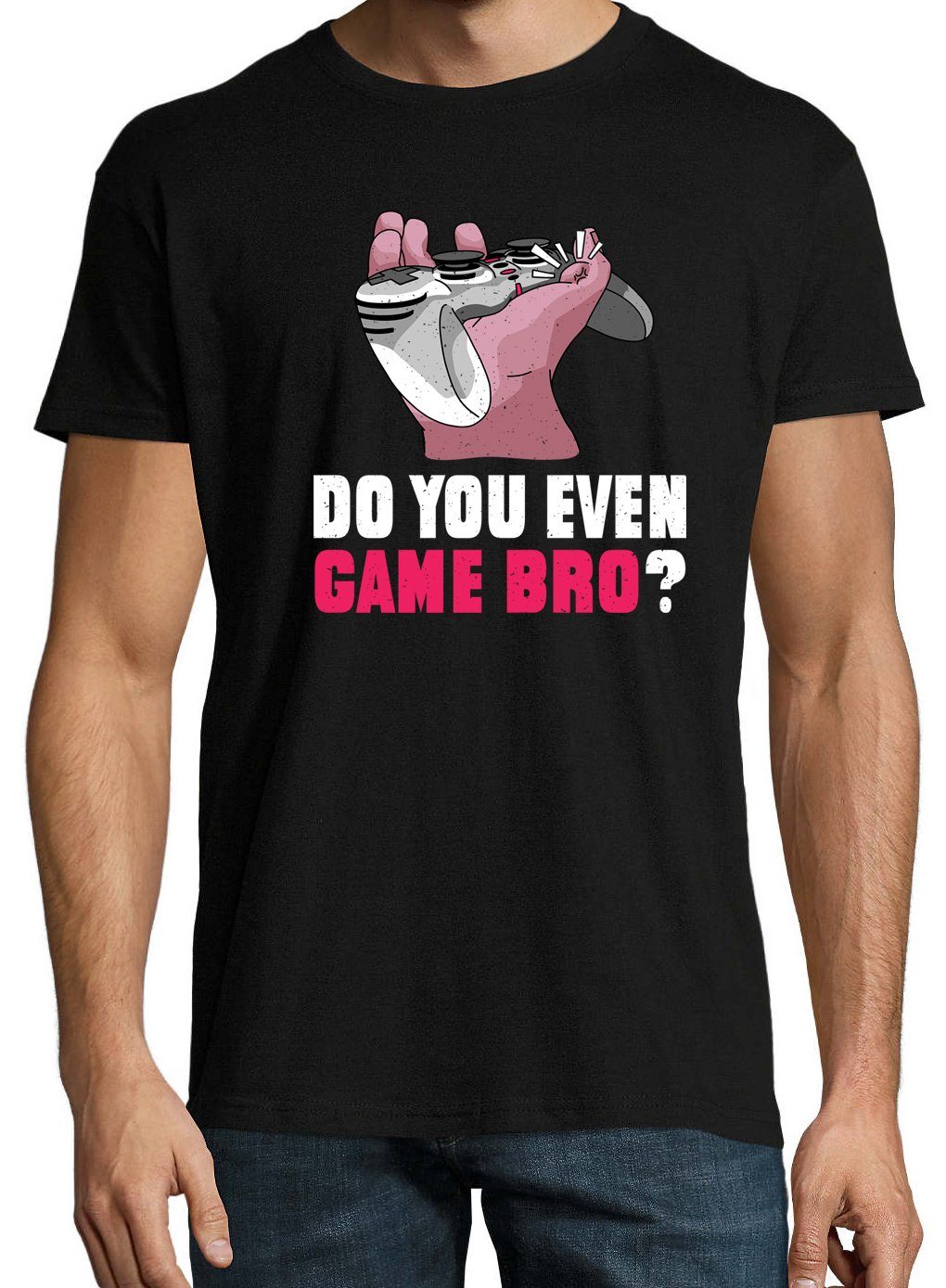 T-Shirt Schwarz trendigem Frontprint Bro?" Youth Game Herren Designz mit Shirt Even You "Do