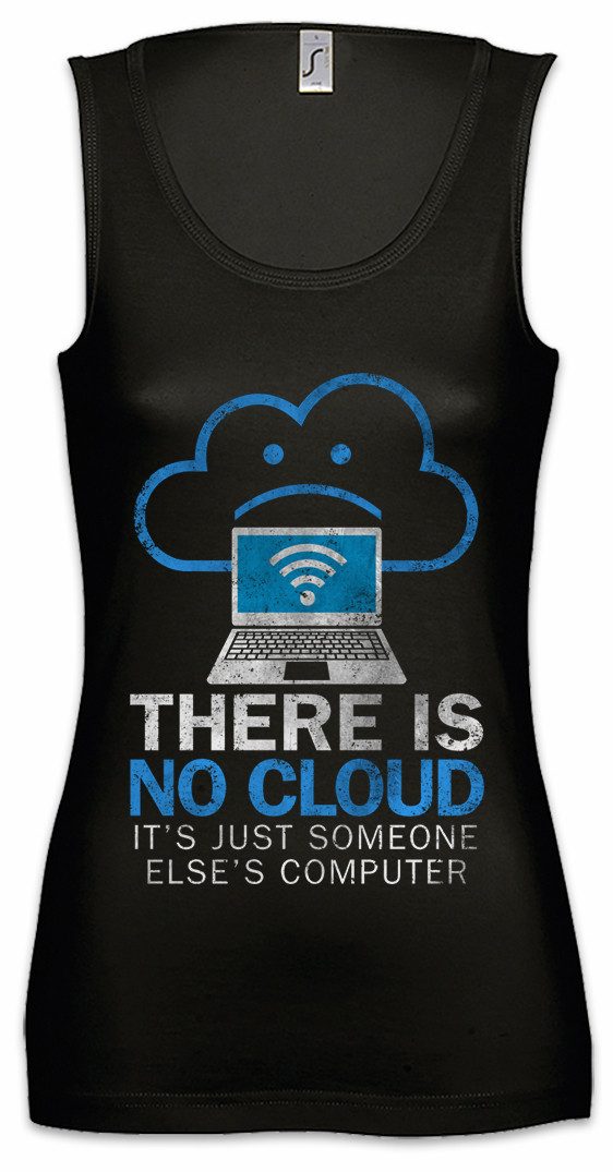 Tanktop There Is No Cloud Ärmelloses Damen T-Shirt Internet Programmierer PC