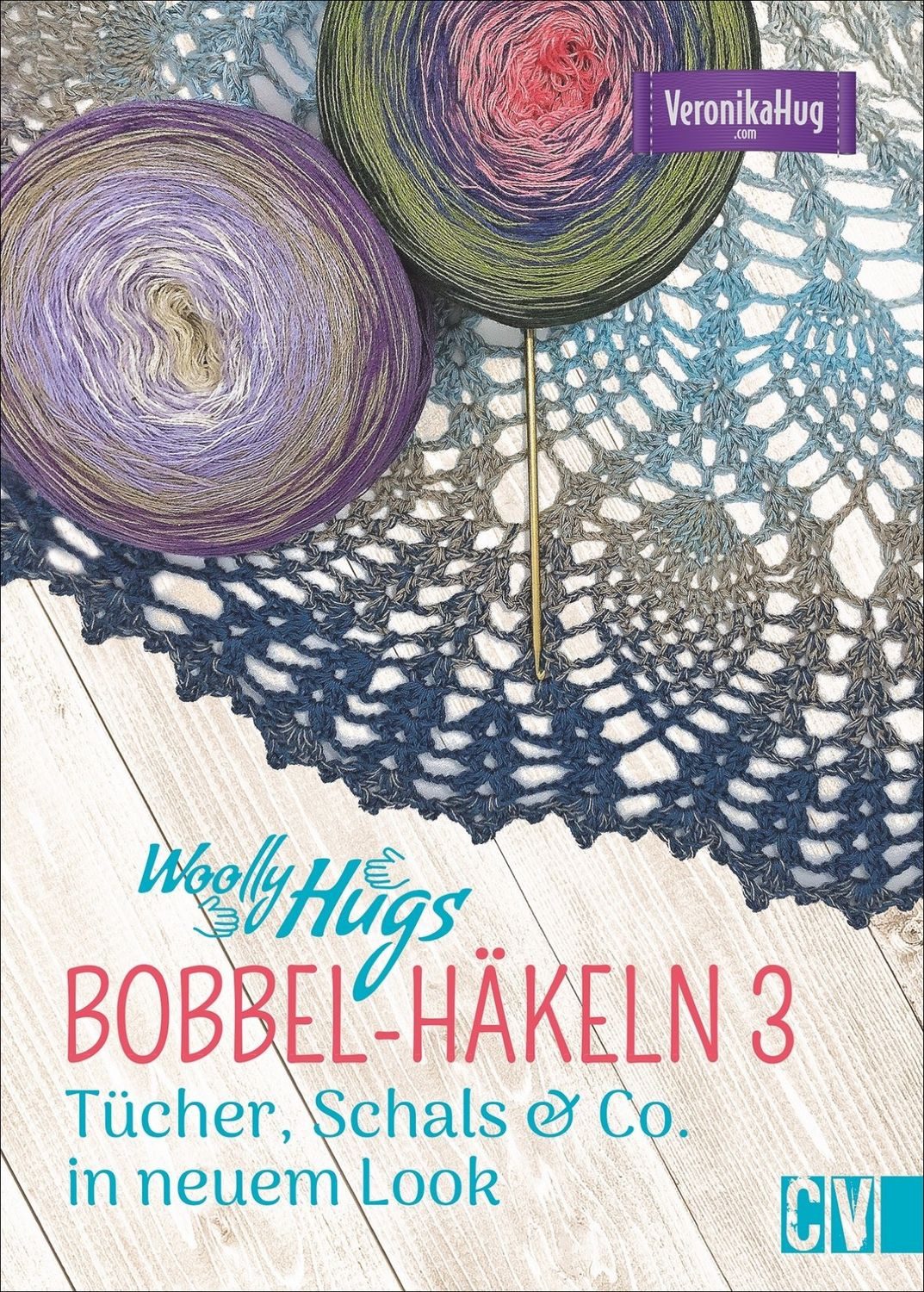Woolly Hugs BOBBEL-Häkeln 3 / Veronika Hug