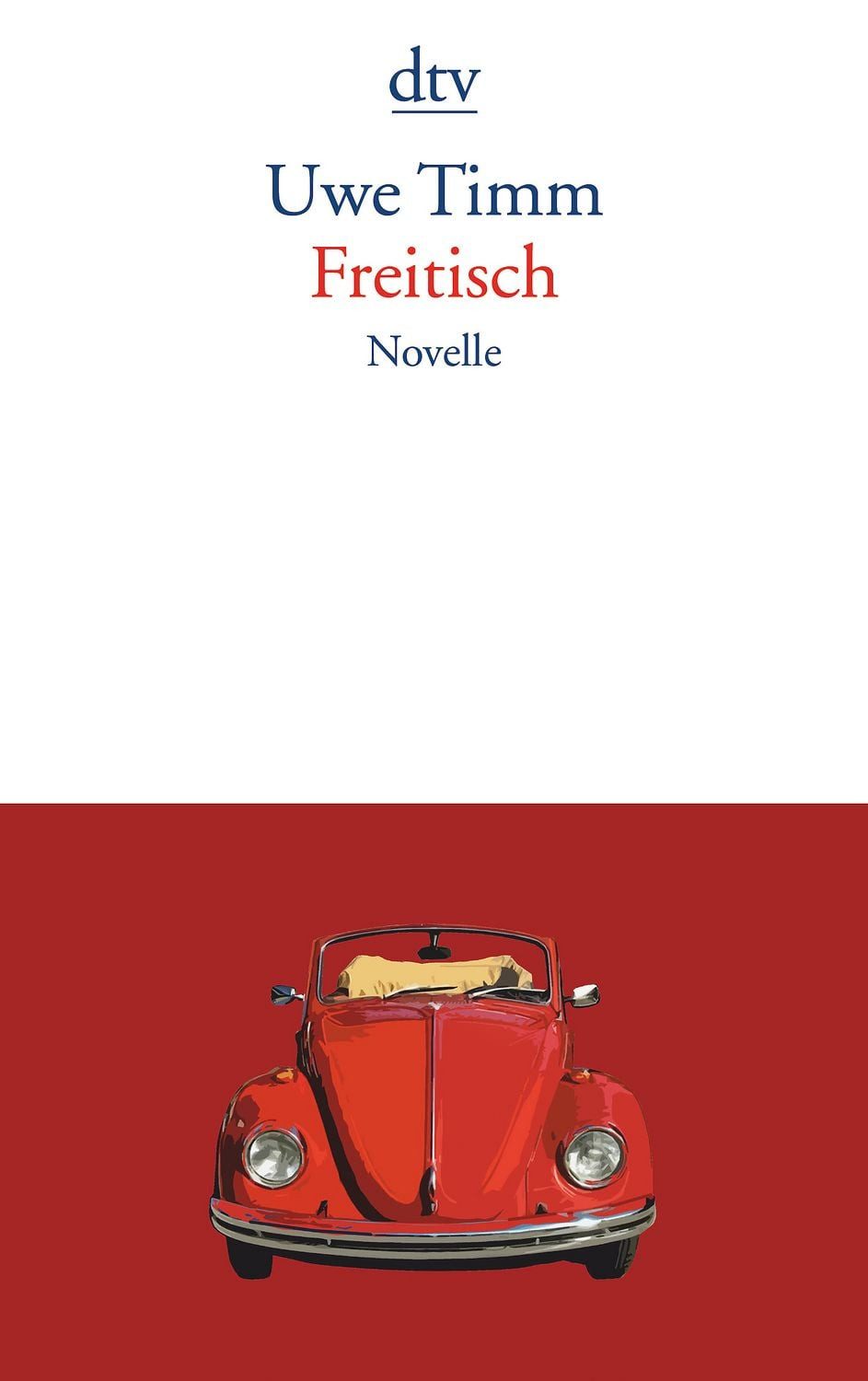Freitisch / Uwe Timm, Novelle