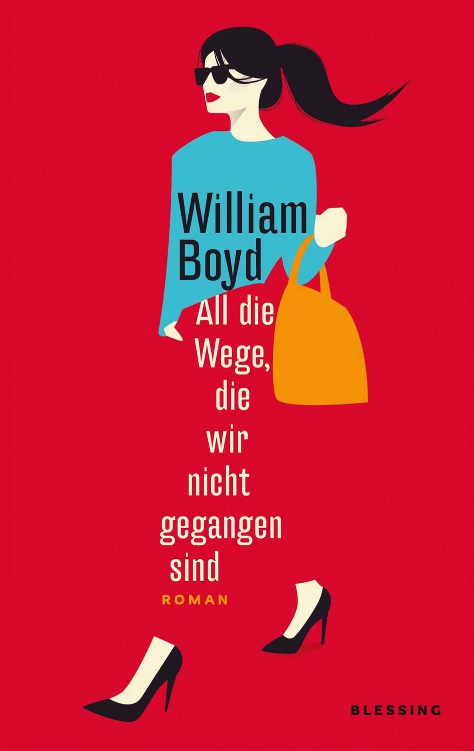 All die Wege, die wir nicht gegangen sind / William Boyd