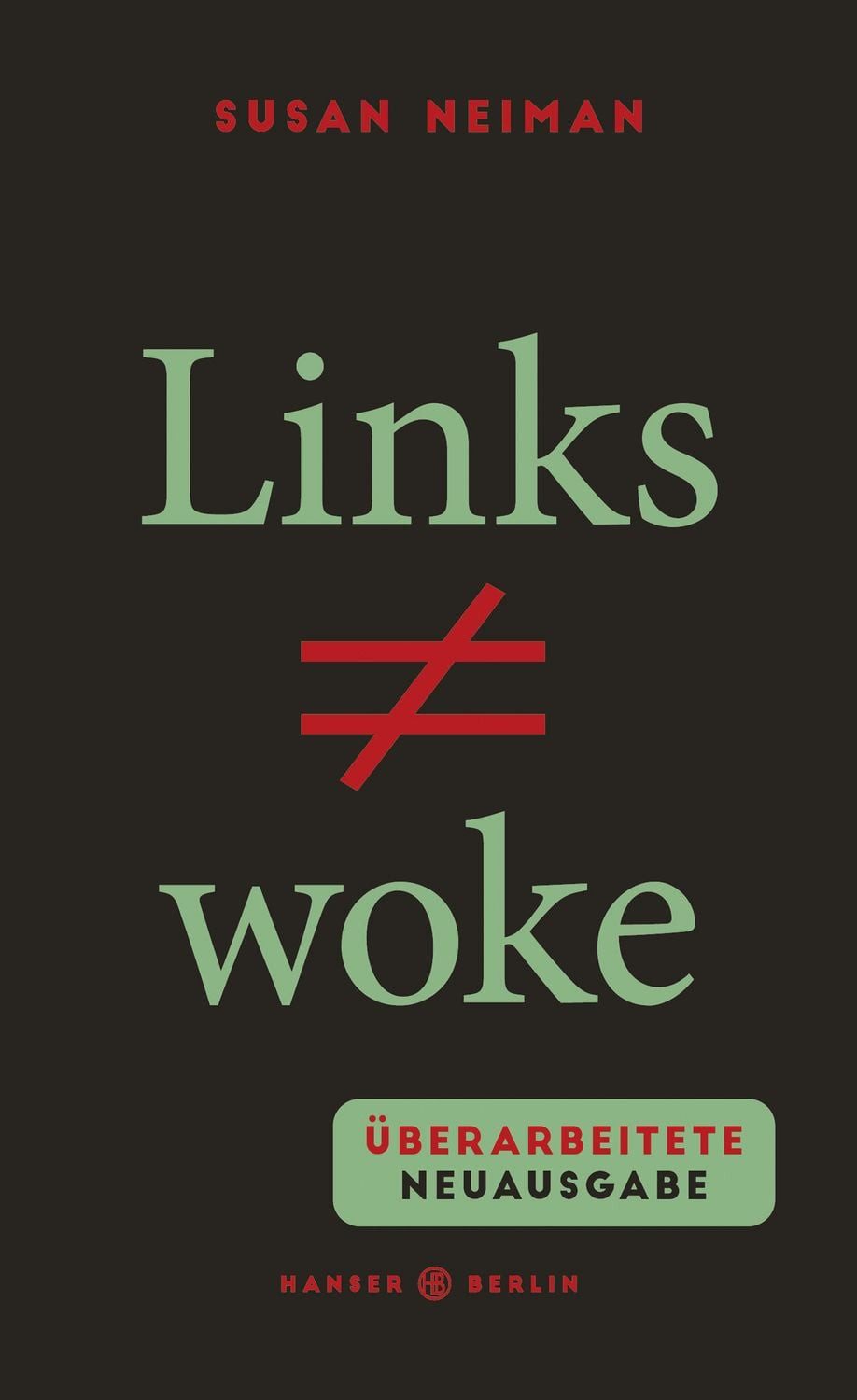 Links ist nicht woke / Susan Neiman