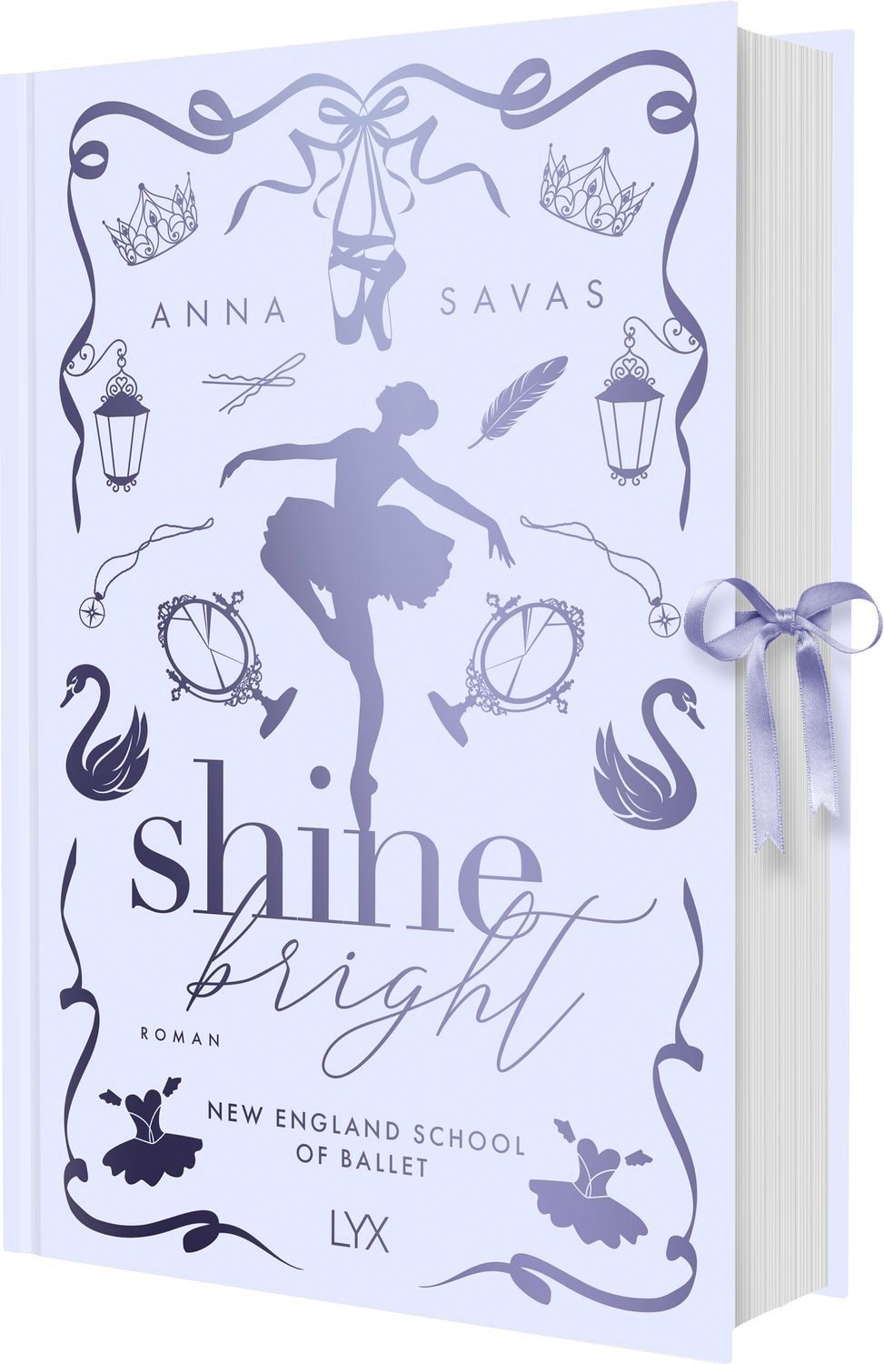 Shine Bright - New England School of Ballet: Special Edition / Anna Savas