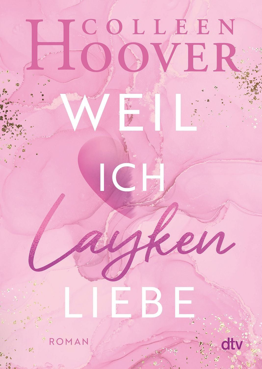 Weil ich Layken liebe / Layken Band 1 / Colleen Hoover