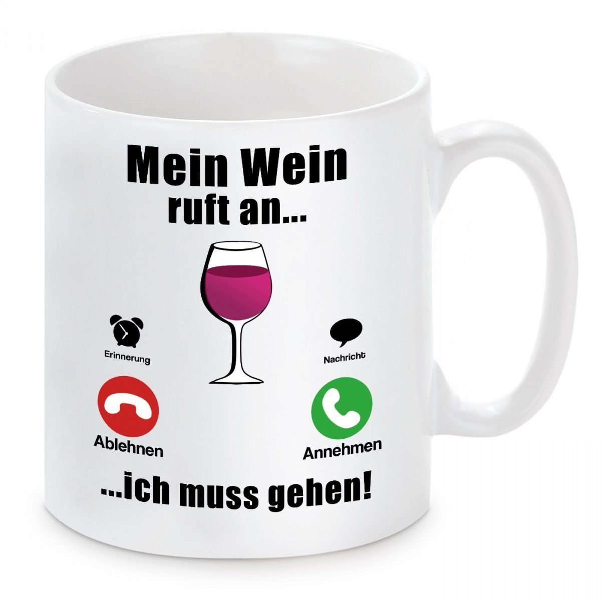 Herzbotschaft Tasse Kaffeebecher mit Motiv Mein Wein ruft an...ich muss gehen, Keramik, Kaffeetasse spülmaschinenfest und mikrowellengeeignet