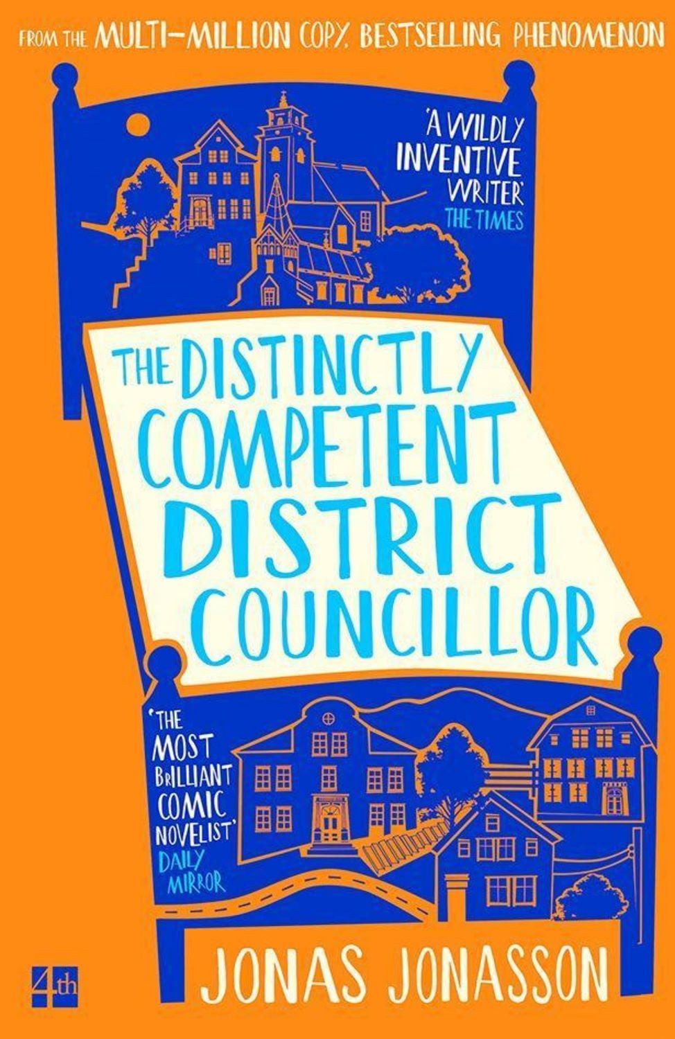 The Distinctly Competent District Councillor / Jonas Jonasson