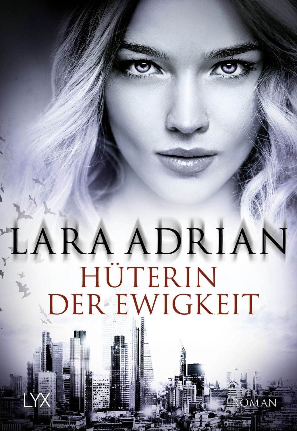 Hüterin der Ewigkeit / Lara Adrian
