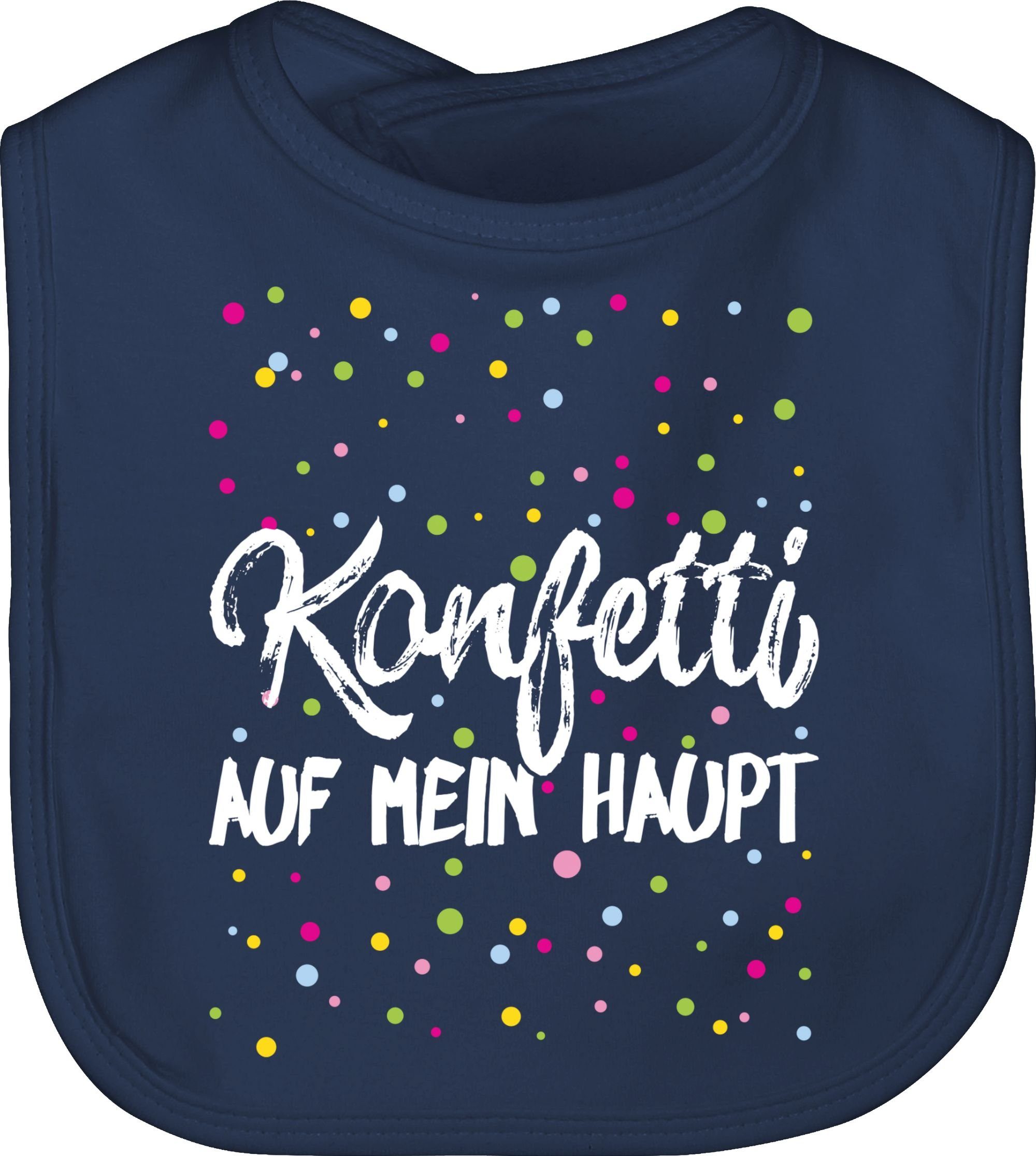 Shirtracer Lätzchen Konfetti auf mein weiß, - & Haupt Blau Fasching 1 Navy Karneval