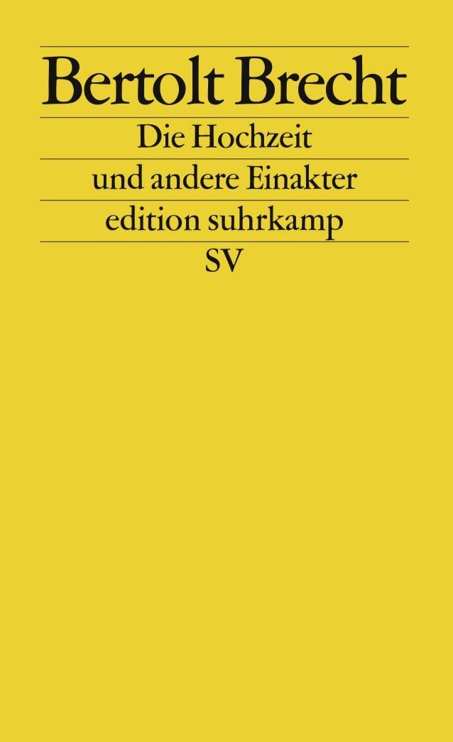 Belletristik Die Hochzeit und andere Einakter Mit Anm. v. Wolfgang Jeske Bertolt Brecht